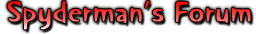 Spyderman's Forum